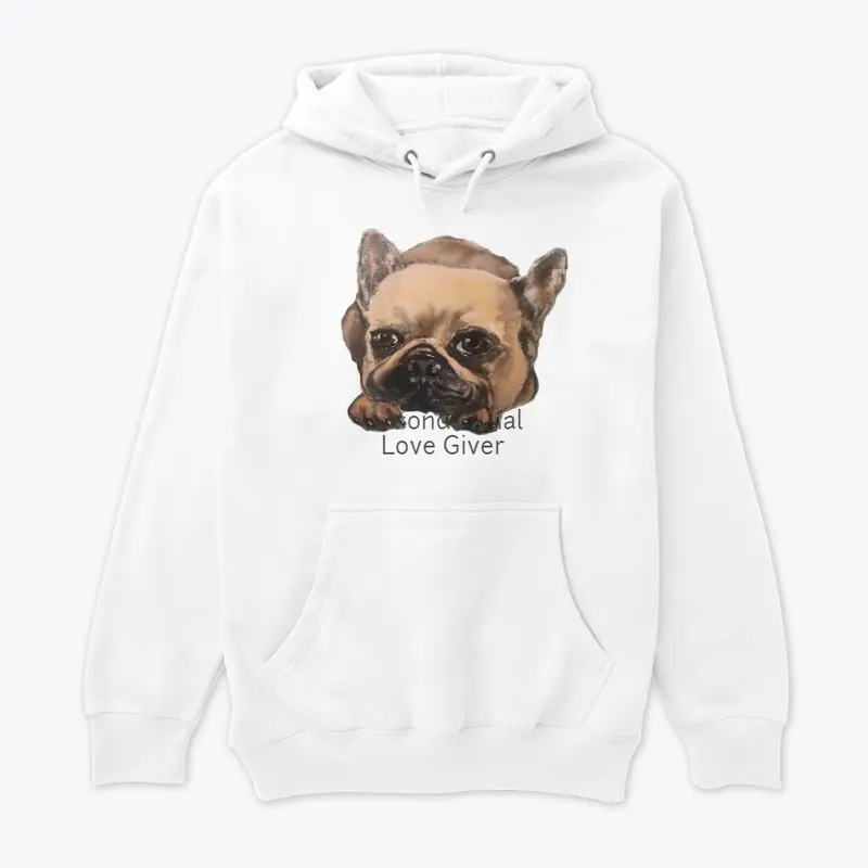 French Bulldog Gear, Unconditional Love