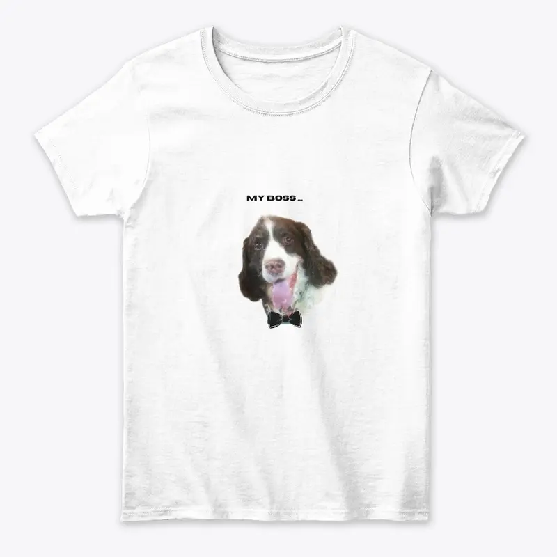 My Boss Dog Springer Tee, Mug, Men,Women